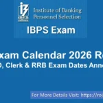 IBPS Exam Calendar 2026 Released: PO, SO, Clerk & RRB Exam Dates