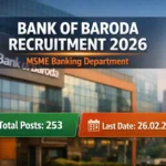 Bank of Baroda Recruitment 2026 announcement for MSME Banking Department, total 253 posts, last date 26 February 2026, displayed over modern bank building background.